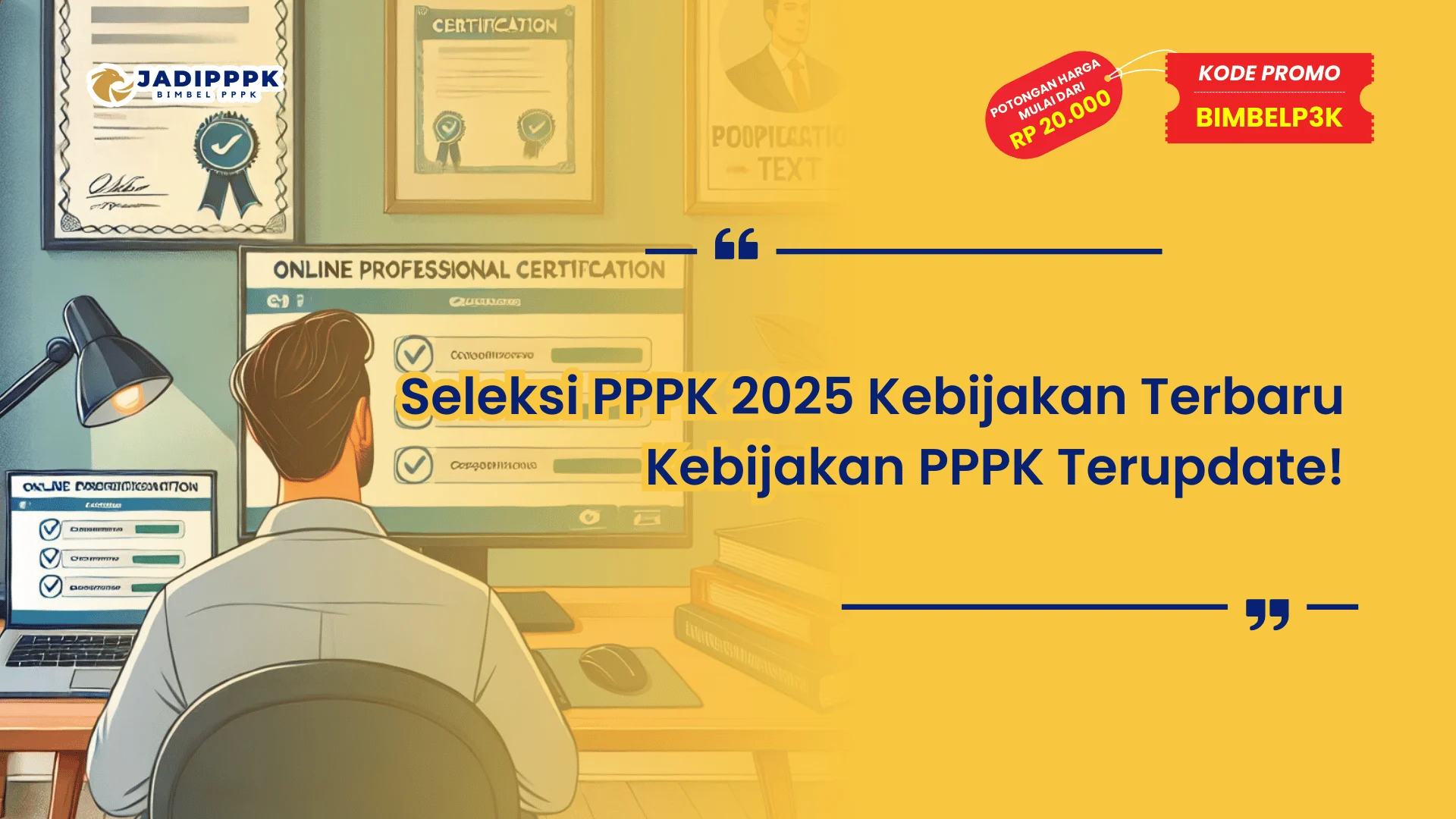 Seleksi PPPK 2025 Kebijakan Terbaru