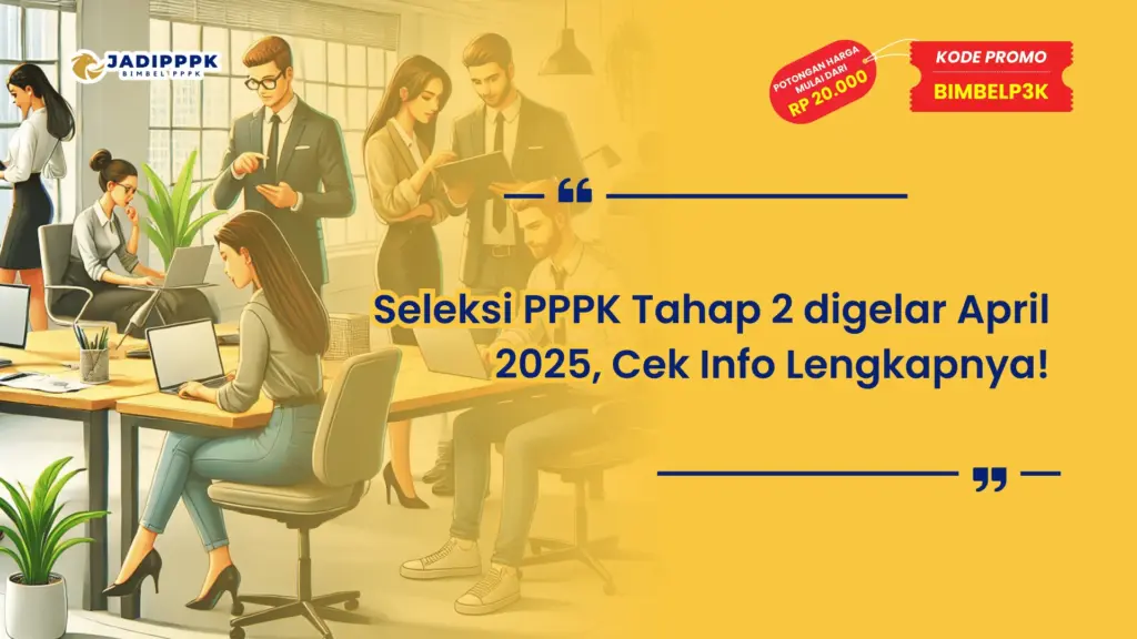 Seleksi PPPK Tahap 2 digelar April 2025
