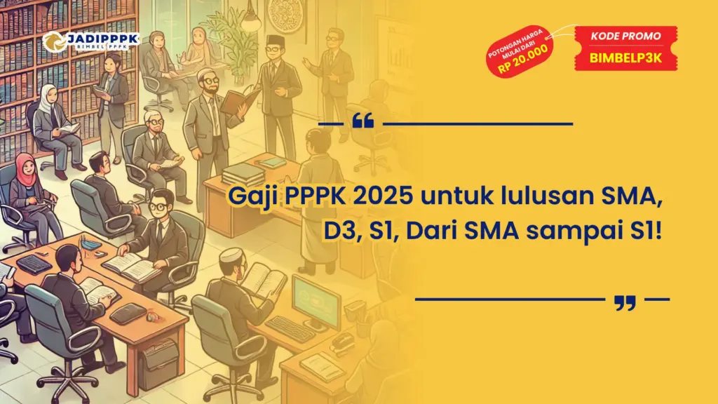 Gaji PPPK 2025 untuk lulusan SMA, D3, S1, Dari SMA sampai S1