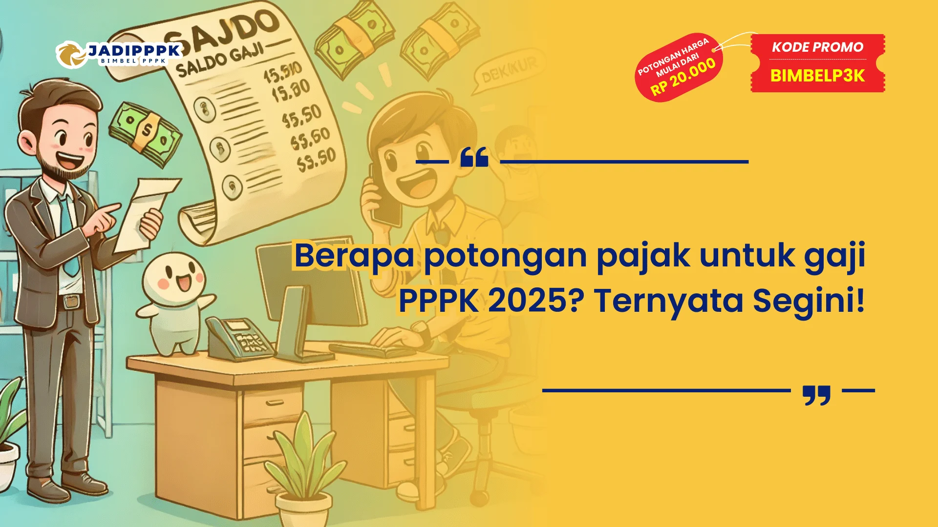 Berapa potongan pajak untuk gaji PPPK 2025