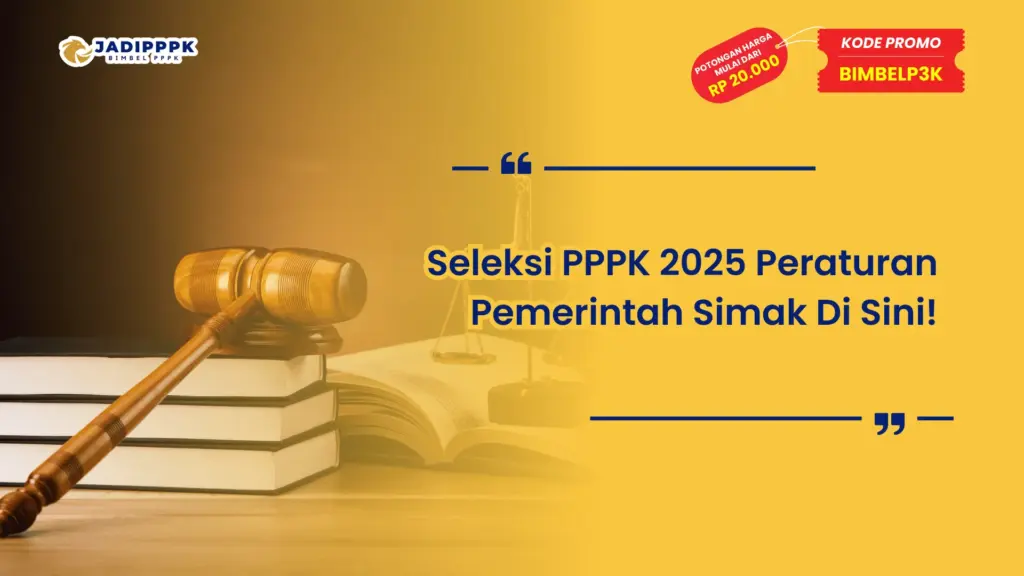 Seleksi PPPK 2025 Peraturan Pemerintah