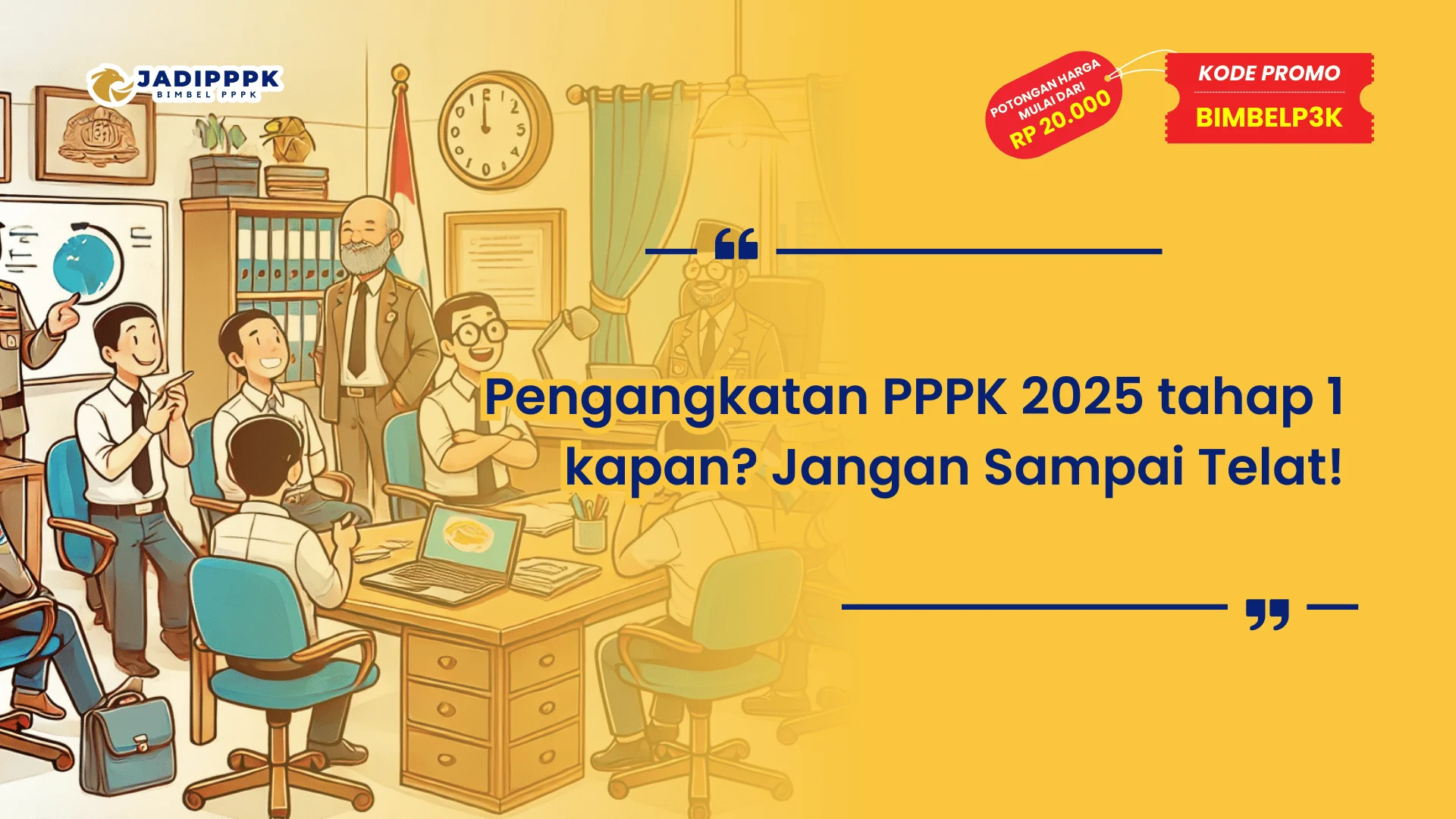 Pengangkatan PPPK 2025 tahap 1 kapan