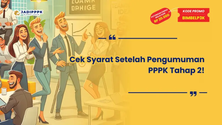 Syarat Setelah Pengumuman PPPK Tahap 2