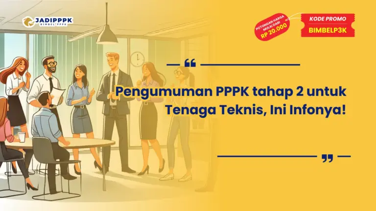 Pengumuman PPPK tahap 2 untuk Tenaga Teknis