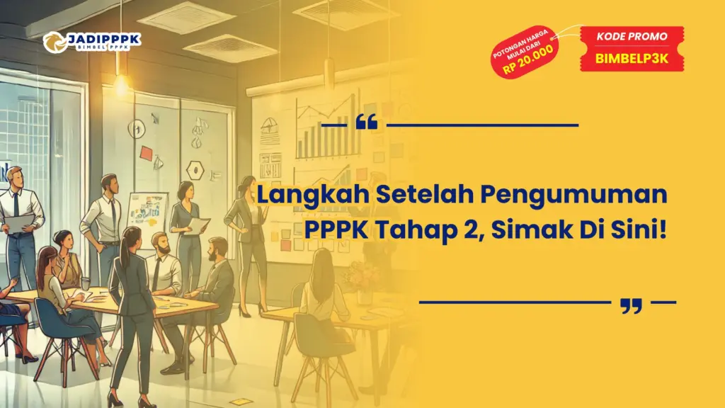 Langkah Setelah Pengumuman PPPK Tahap 2