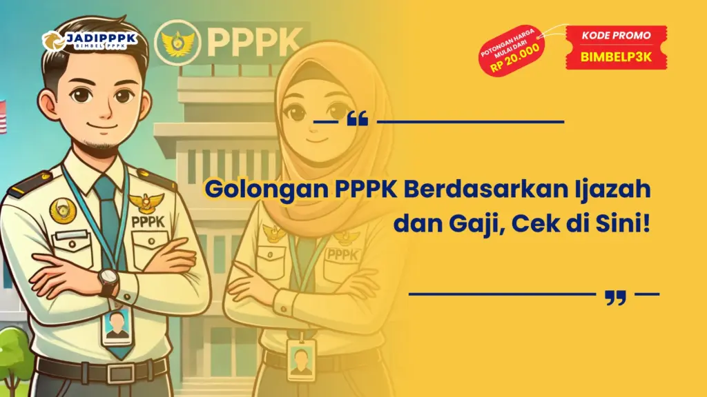 Golongan PPPK Berdasarkan Ijazah dan Gaji