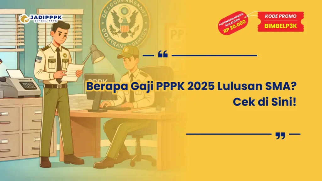 Berapa Gaji PPPK 2025 Lulusan SMA