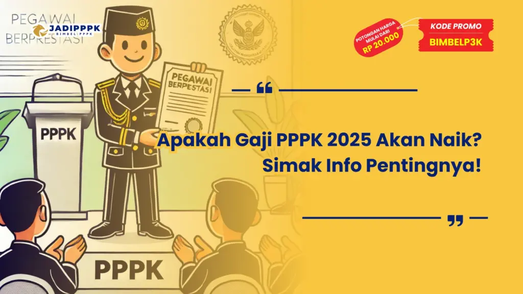 Apakah Gaji PPPK 2025 Akan Naik
