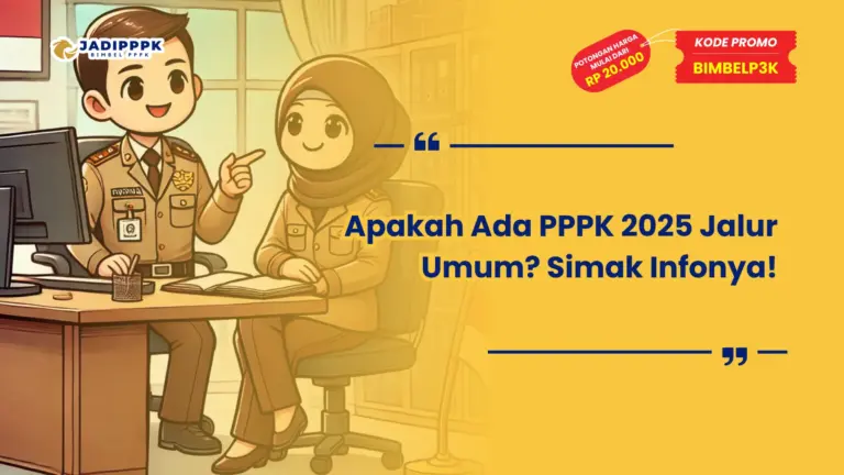 Apakah Ada PPPK 2025 Jalur Umum