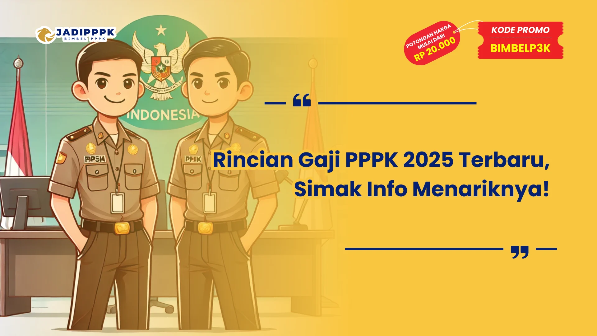 Rincian Gaji PPPK 2025 Terbaru