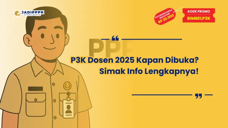 P3K Dosen 2025 Kapan Dibuka