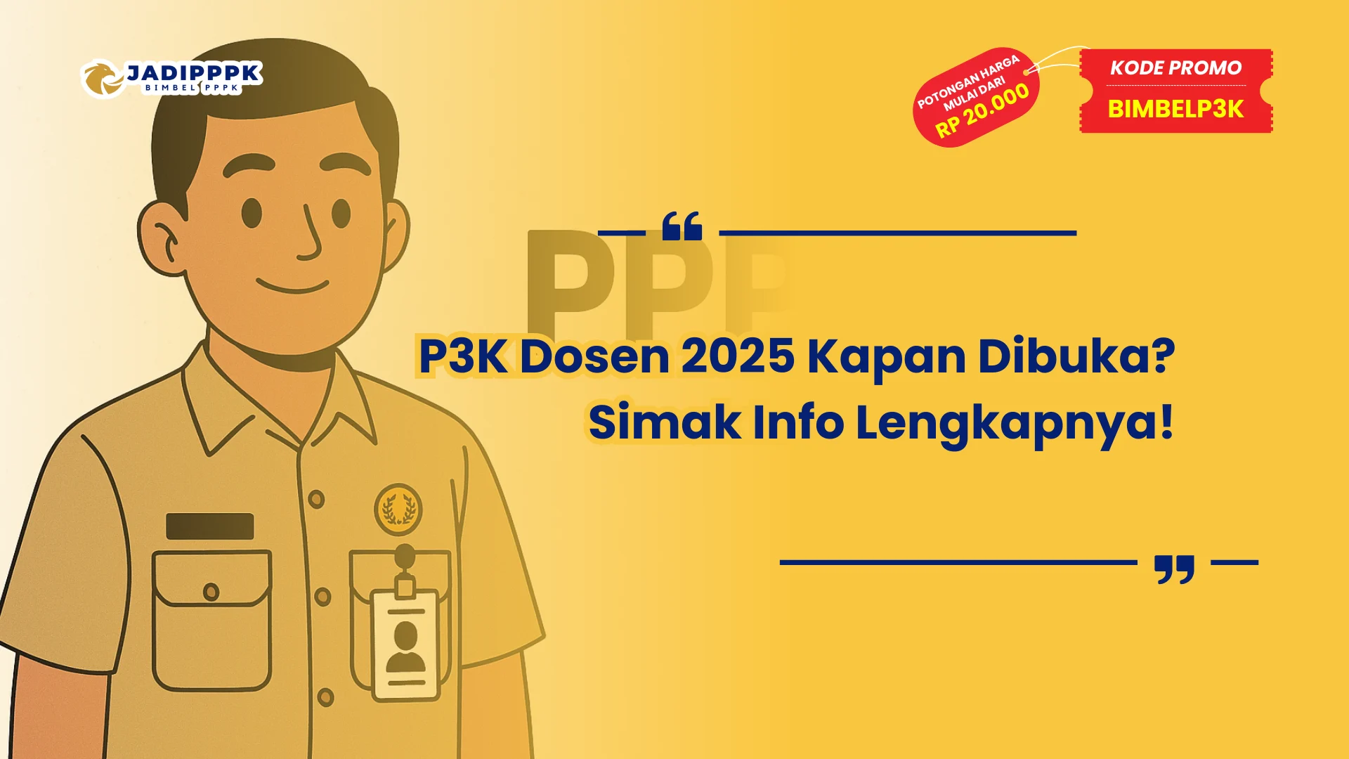 P3K Dosen 2025 Kapan Dibuka