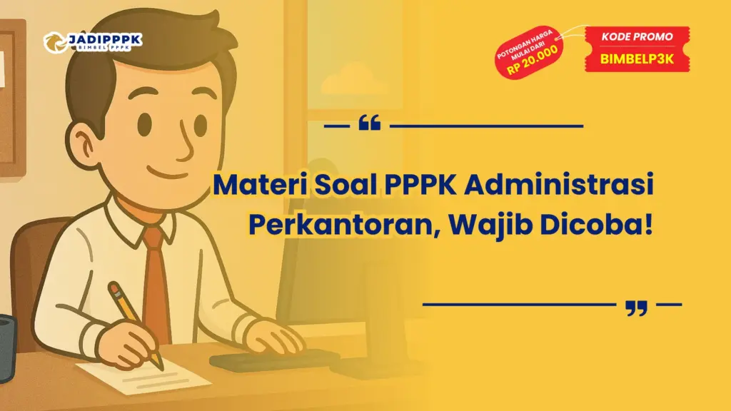 Materi Soal PPPK Administrasi Perkantoran