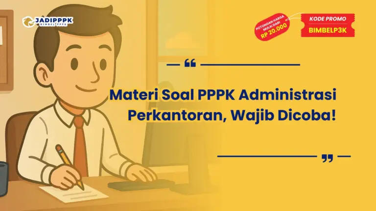 Materi Soal PPPK Administrasi Perkantoran