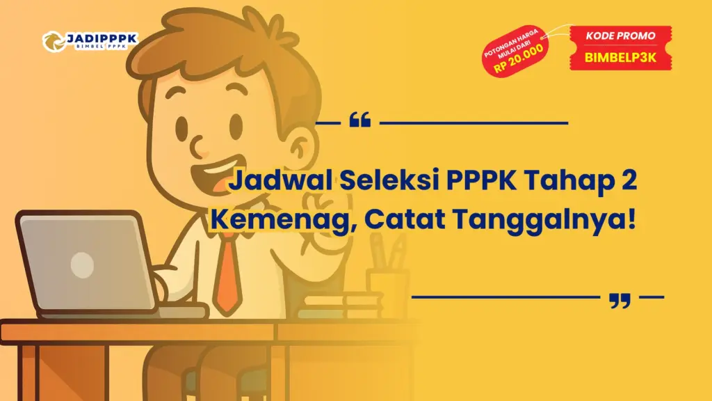 Jadwal Seleksi PPPK Tahap 2 Kemenag