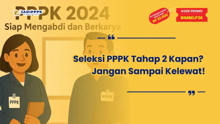 Seleksi PPPK Tahap 2 Kapan