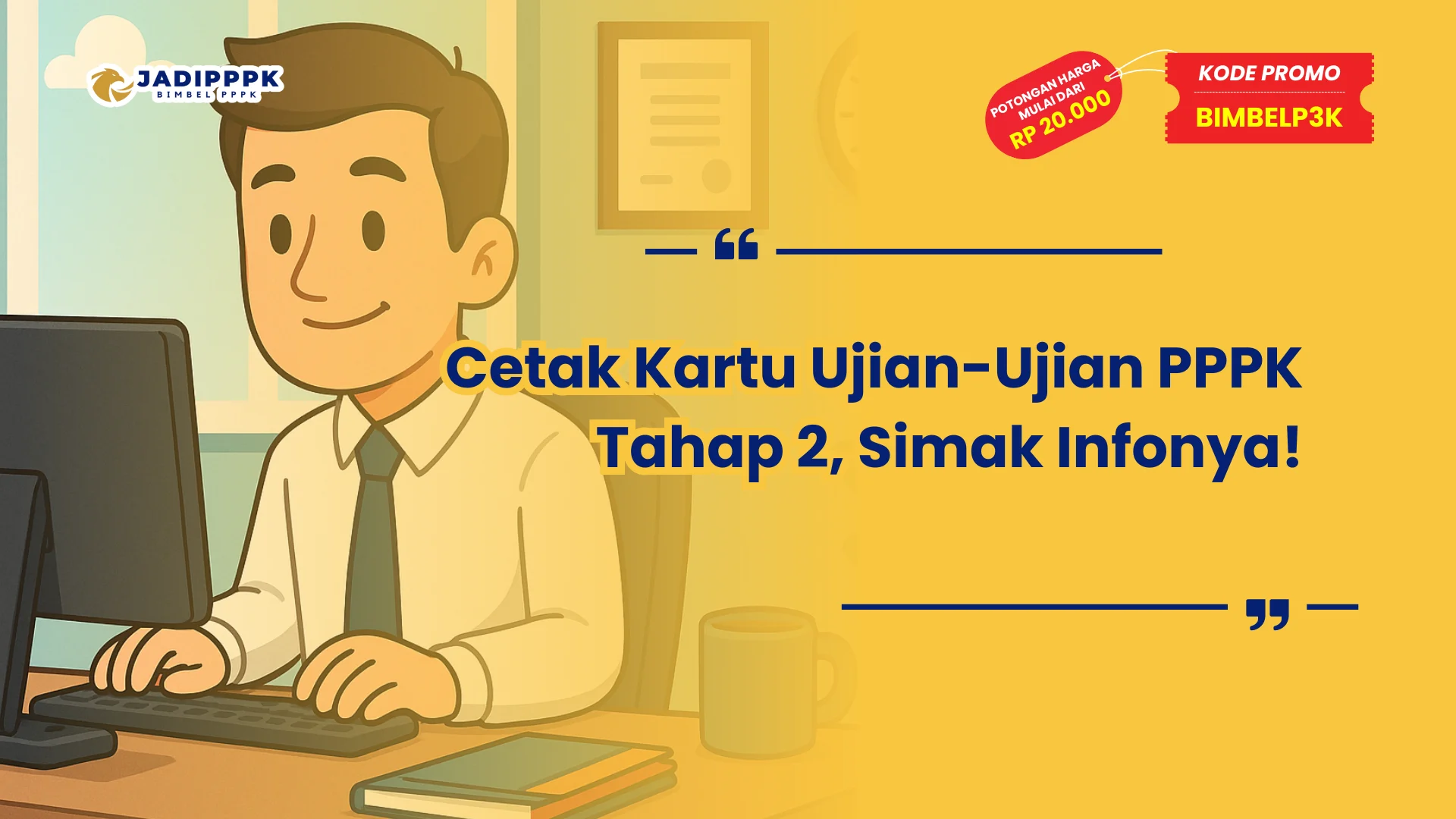 Cetak Kartu Ujian-Ujian PPPK Tahap 2