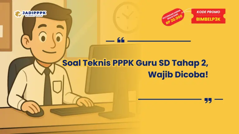 Soal Teknis PPPK Guru SD Tahap 2