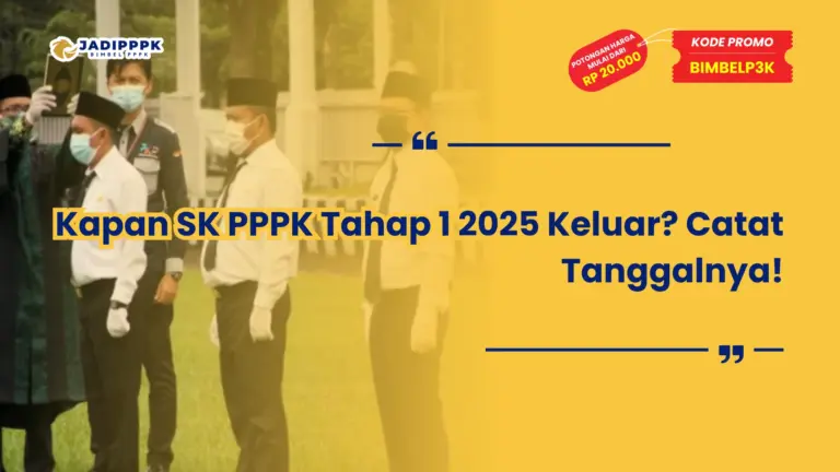 Kapan SK PPPK Tahap 1 2025 Keluar