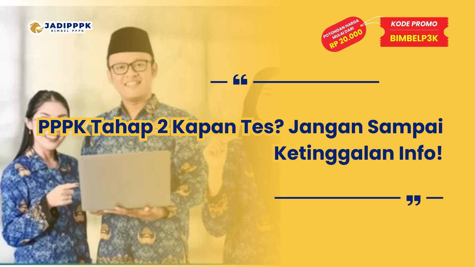 PPPK Tahap 2 Kapan Tes