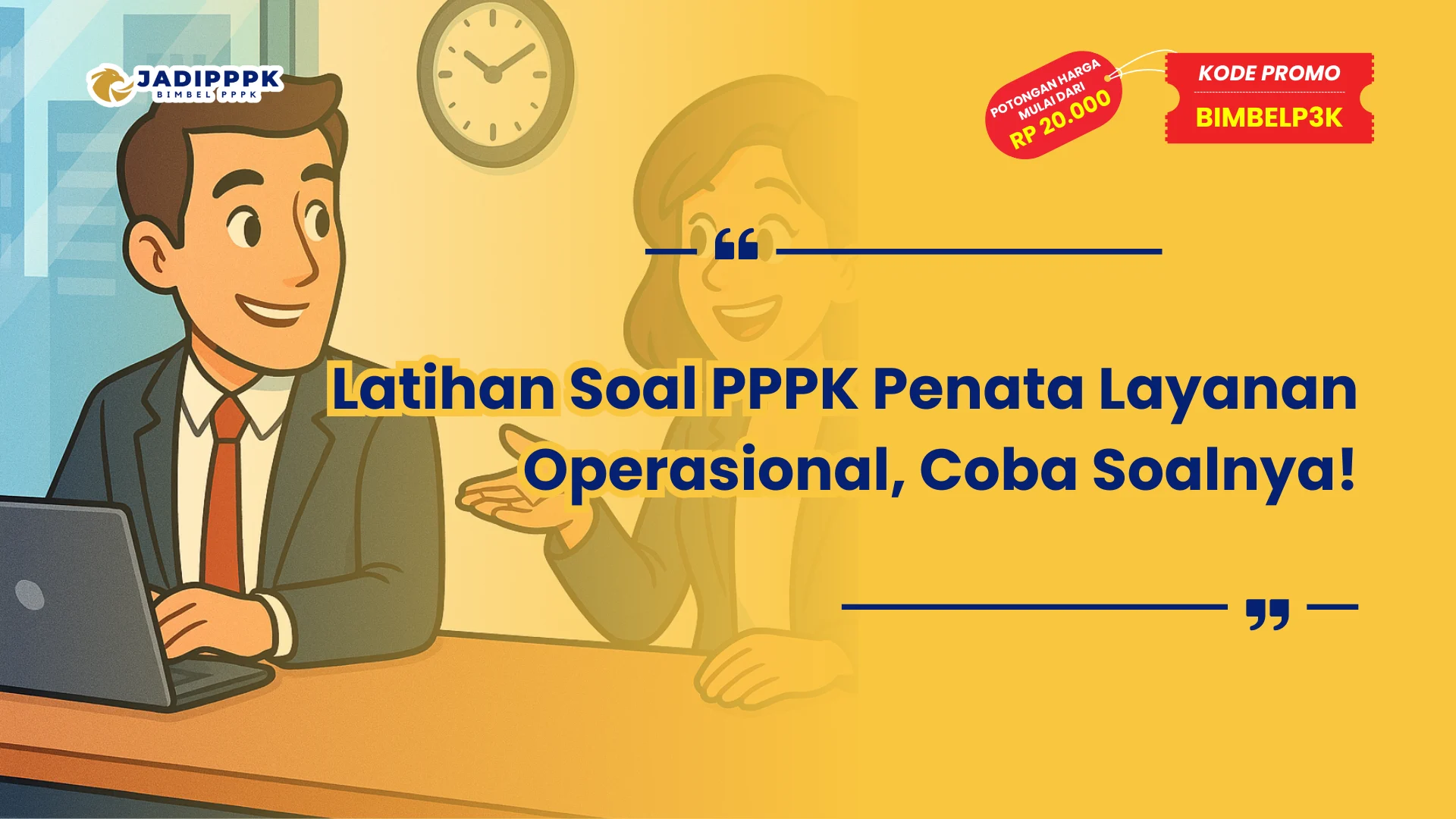 Latihan Soal PPPK Penata Layanan Operasional