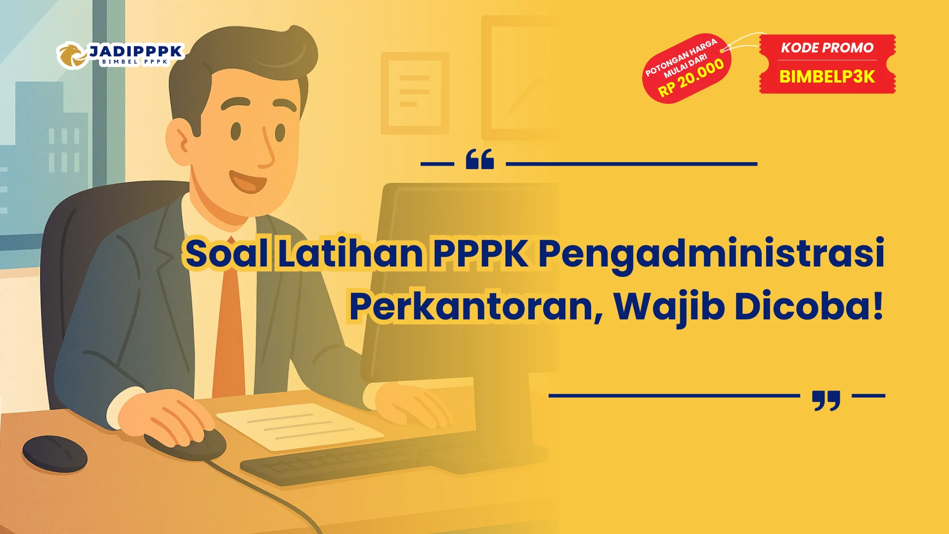 Soal Latihan PPPK Pengadministrasi Perkantoran