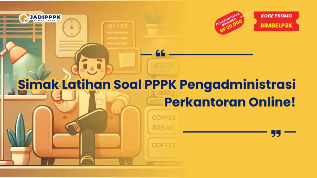 Latihan Soal PPPK Pengadministrasi Perkantoran Online