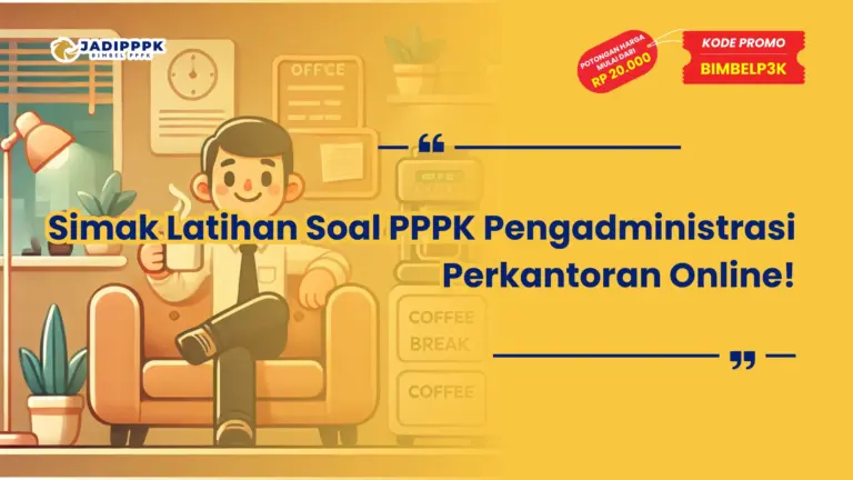 Latihan Soal PPPK Pengadministrasi Perkantoran Online