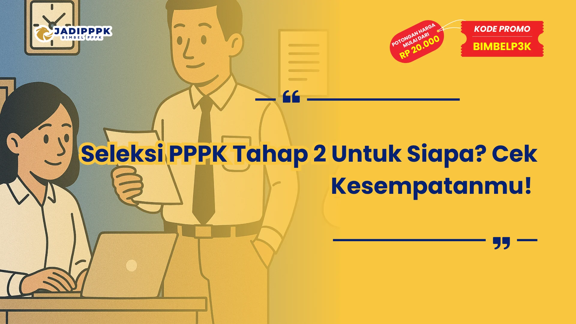 Seleksi PPPK Tahap 2 Untuk Siapa
