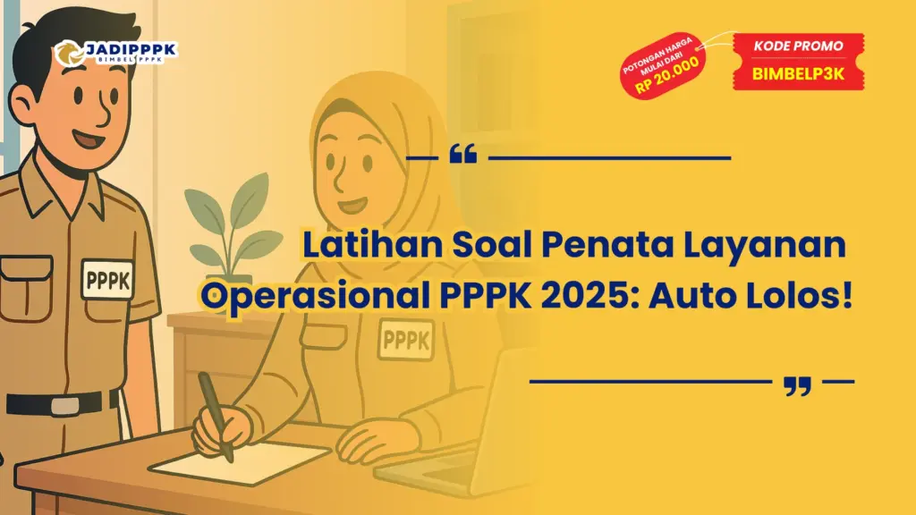 Latihan Soal Penata Layanan Operasional PPPK 2025.