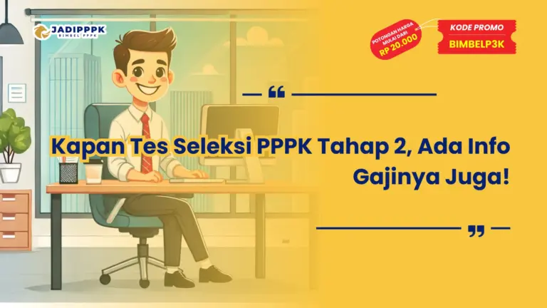 Kapan Tes Seleksi PPPK Tahap 2