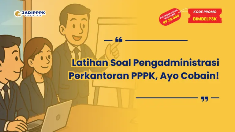 Latihan Soal Pengadministrasi Perkantoran PPPK