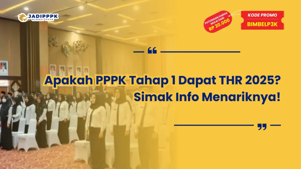 Apakah PPPK Tahap 1 Dapat THR 2025