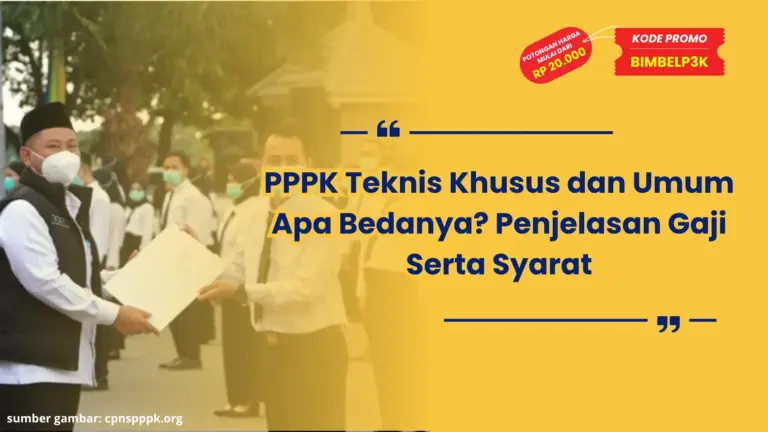 PPPK Teknis Khusus dan Umum Apa Bedanya? Penjelasan Gaji Serta Syarat