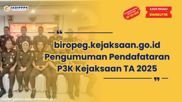 biropeg.kejaksaan.go.id Pengumuman Pendafataran P3K Kejaksaan TA 2025