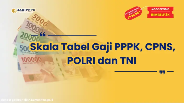 Skala Tabel Gaji PPPK 2025, CPNS, POLRI dan TNI