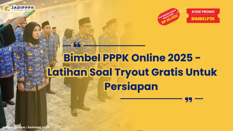 Bimbel PPPK Online 2025 – Latihan Soal Tryout Gratis Untuk Persiapan