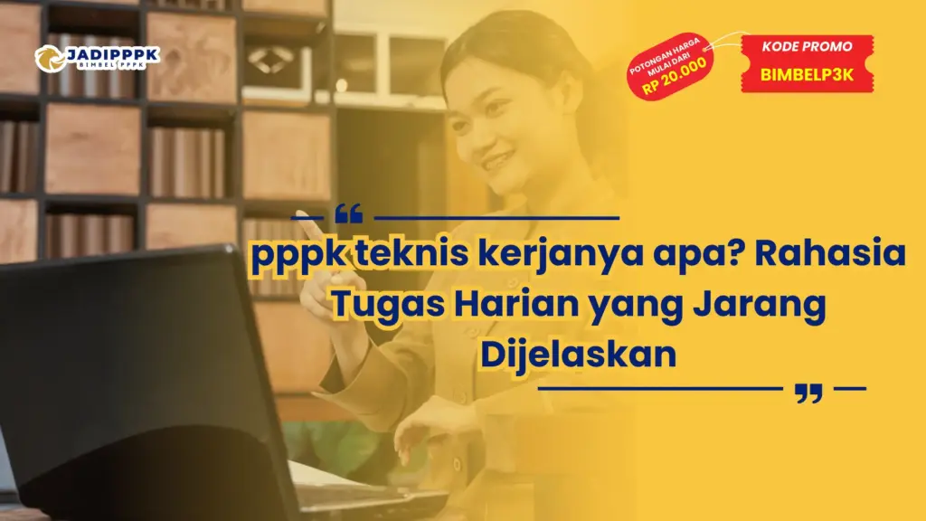 PPPK Teknis Kerjanya apa