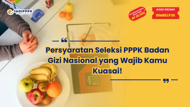 persyaratan seleksi pppk badan gizi nasional