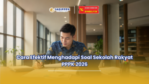 Cara Efektif Menghadapi Soal Sekolah Rakyat PPPK 2026