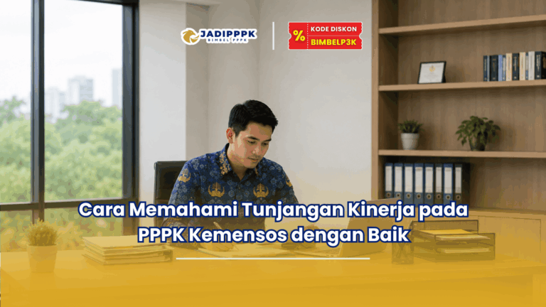 Cara Memahami Tunjangan Kinerja pada PPPK Kemensos dengan Baik