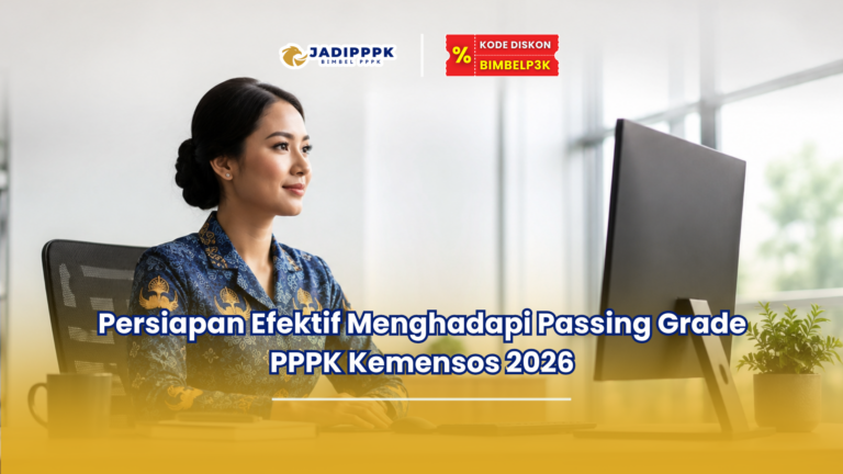 Persiapan Efektif Menghadapi Passing Grade PPPK Kemensos 2026