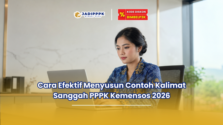 Cara Efektif Menyusun Contoh Kalimat Sanggah PPPK Kemensos 2026