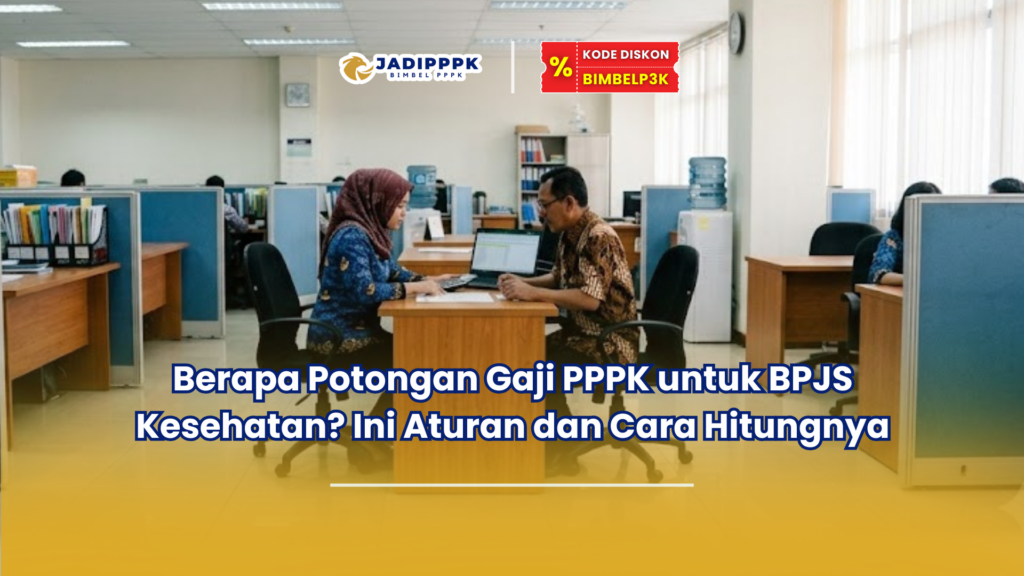 Berapa Potongan Gaji PPPK untuk BPJS Kesehatan? Ini Aturan dan Cara Hitungnya