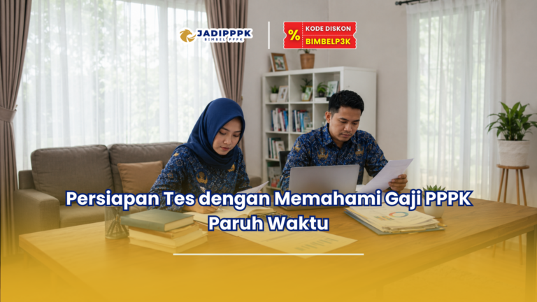 Persiapan Tes dengan Memahami Gaji PPPK Paruh Waktu