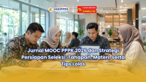 Jurnal MOOC PPPK 2026 dan Strategi Persiapan Seleksi: Tahapan, Materi, serta Tips Lolos