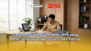 Cara Membuat Resume MOOC PPPK yang Benar, Lengkap dengan Struktur dan Tipsnya
