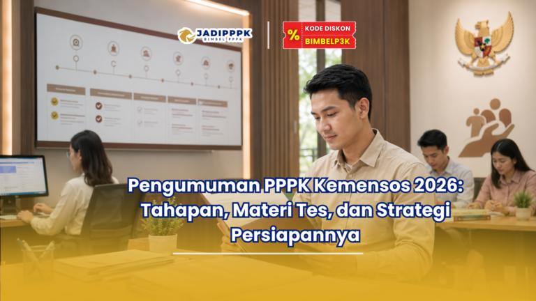 Pengumuman PPPK Kemensos 2026 Tahapan, Materi Tes, dan Strategi Persiapannya