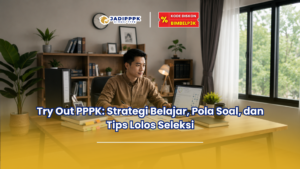 Try Out PPPK: Strategi Belajar, Pola Soal, dan Tips Lolos Seleksi
