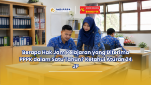 Berapa Hak Jam Pelajaran yang Diterima PPPK dalam Satu Tahun? Ketahui Aturan 24 JP